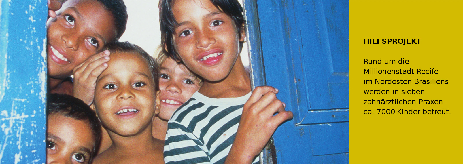 zahnärztliche Grundversorgung für Straßen- und Armenkindern aus brasilianischen Favelas